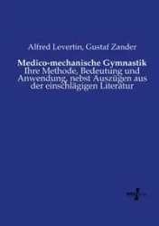 Medico-mechanische Gymnastik - Alfred Levertin