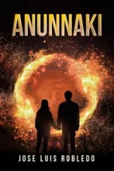 ANUNNAKI - Jose Luis Robledo