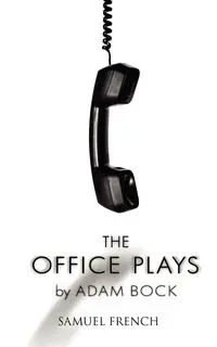 The Office Plays - Adam Bock