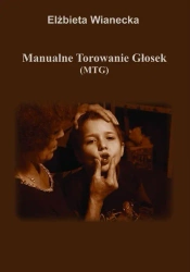 Manualne Torowanie Głosek (MTG) - Elżbieta Wianecka