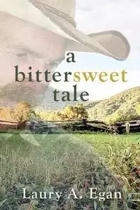 A Bittersweet Tale - Egan Laury A.