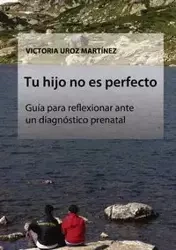Tu hijo no es perfecto - Victoria Martínez Uroz
