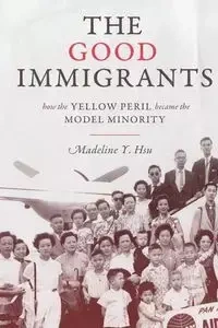 The Good Immigrants - Hsu Madeline Y.
