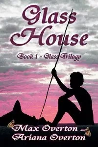 Glass House - Max Overton