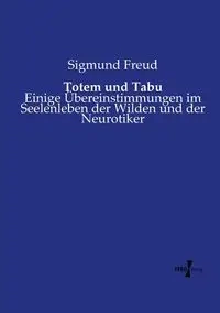 Totem und Tabu - Freud Sigmund