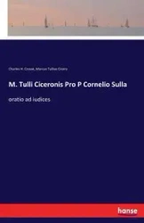 M. Tulli Ciceronis Pro P Cornelio Sulla - Marcus Cicero Tullius