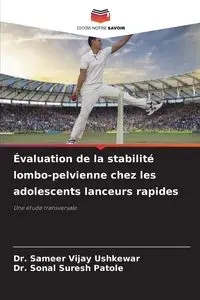Évaluation de la stabilité lombo-pelvienne chez les adolescents lanceurs rapides - Ushkewar Dr. Sameer Vijay