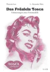 Das Fräulein Tosca - Theresia Lew