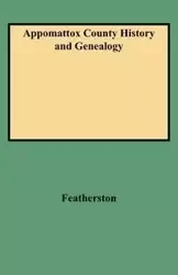 Appomattox County History and Genealogy - Nathaniel Featherston Ragland