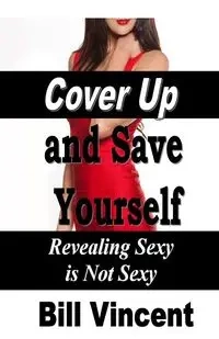 Cover Up and Save Yourself - Vincent Bill