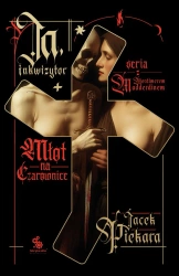 Ja, inkwizytor. Młot na czarownice (barw. brzegi) - Jacek Piekara