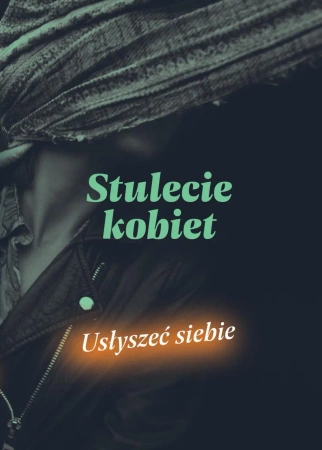 eBook Stulecie kobiet. Usłyszeć siebie - Opracowanie zbiorowe epub mobi