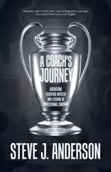 A Coach's Journey - Anderson Steve J.