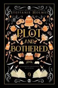 Plot and Bothered - Steffanie Holmes