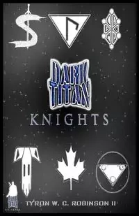 Dark Titan Knights - Robinson II Ty'Ron W. C.