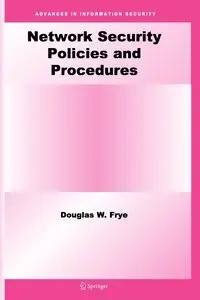 Network Security Policies and Procedures - Douglas W. Frye