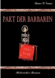 Pakt der Barbaren - Grimm Rainer W.