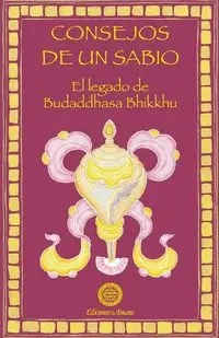 Consejos de un sabio - Bhikkhu Budaddhasa