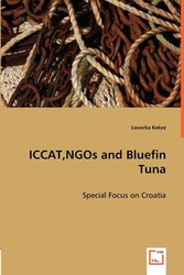 ICCAT, NGOs and Bluefin Tuna - Kekez Lovorka