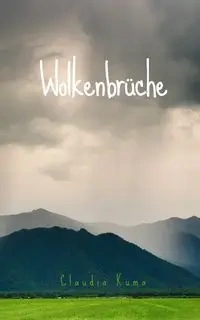 Wolkenbrüche - Claudia Kuma