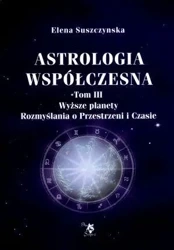 Astrologia współczesna Tom III Wyższe planety. - Elena Suszczynska