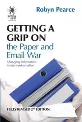 Getting a Grip on the Paper and Email War - Robyn Pearce
