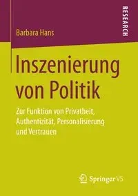Inszenierung von Politik - Hans Barbara