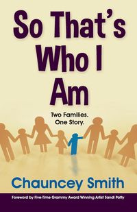 So That's Who I Am - Chauncey Smith