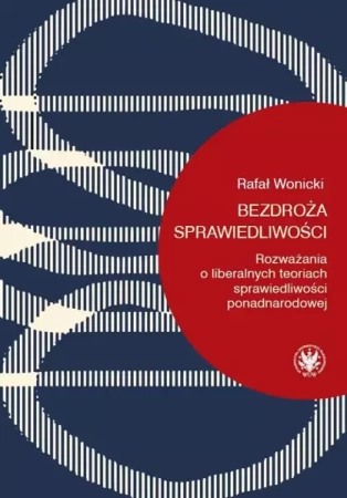 Bezdroża sprawiedliwości - Rafał Wonicki