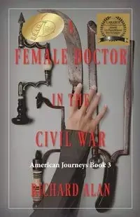 A Female Doctor in the Civil War - Alan Richard