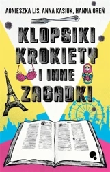 Klopsiki, krokiety i inne zagadki - Agnieszka Lis, Anna Kasiuk, Hanna Greń
