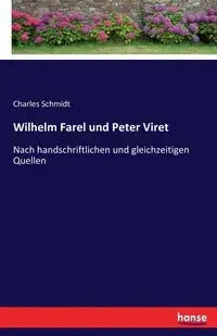 Wilhelm Farel und Peter Viret - Charles Schmidt