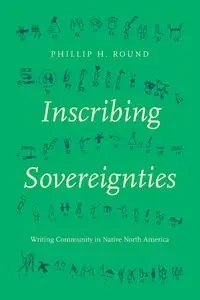 Inscribing Sovereignties - Phillip H. Round