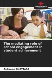 The mediating role of school engagement in student achievement - OUATTARA Ardiouma