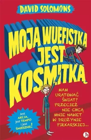 Moja wuefistka jest kosmitką - David Solomons