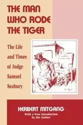 The Man Who Rode the Tiger - Herbert Mitgang