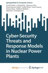 Cyber-Security Threats and Response Models in Nuclear Power Plants - Carol Smidts