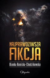 eBook Najprawdziwsza fikcja - Bianka Kunicka-Chudzikowska epub
