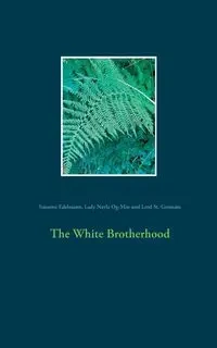 The White Brotherhood - Susanne Edelmann