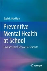 Preventive Mental Health at School - Gayle L. Macklem