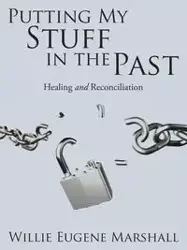 Putting My Stuff in the Past - Marshall Willie Eugene
