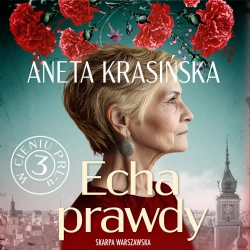 audiobook W cieniu PRL-u. Echa prawdy - Aneta Krasińska