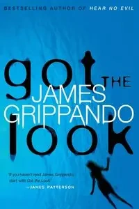 Got the Look - James Grippando