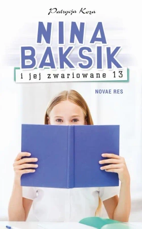 eBook Nina Baksik i jej zwariowane 13 - Patrycja Koza epub mobi