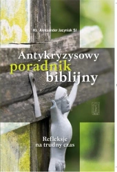 Antykryzysowy poradnik biblijny w.2 - Aleksander Jacyniak SJ