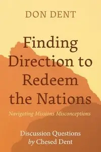 Finding Direction to Redeem the Nations - Don Dent