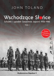 Wschodzące Słońce T.1 Schyłek i upadek Cesarstwa.. - John Toland