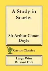 A Study in Scarlet (Cactus Classics Large Print) - Arthur Conan Doyle