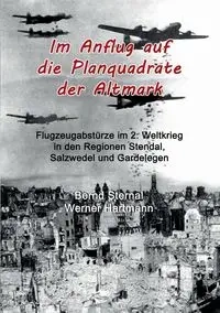 Im Anflug auf die Planquadrate der Altmark - Sternal Bernd
