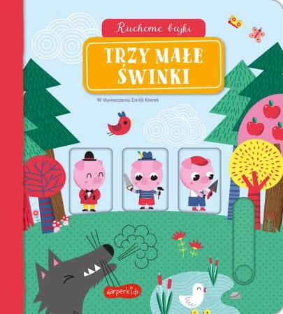 Trzy małe świnki. Ruchome bajki - praca zbiorowa